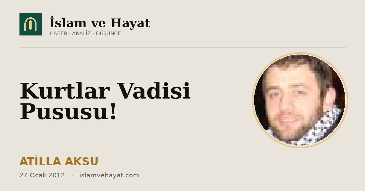 Kurtlar Vadisi Pususu!