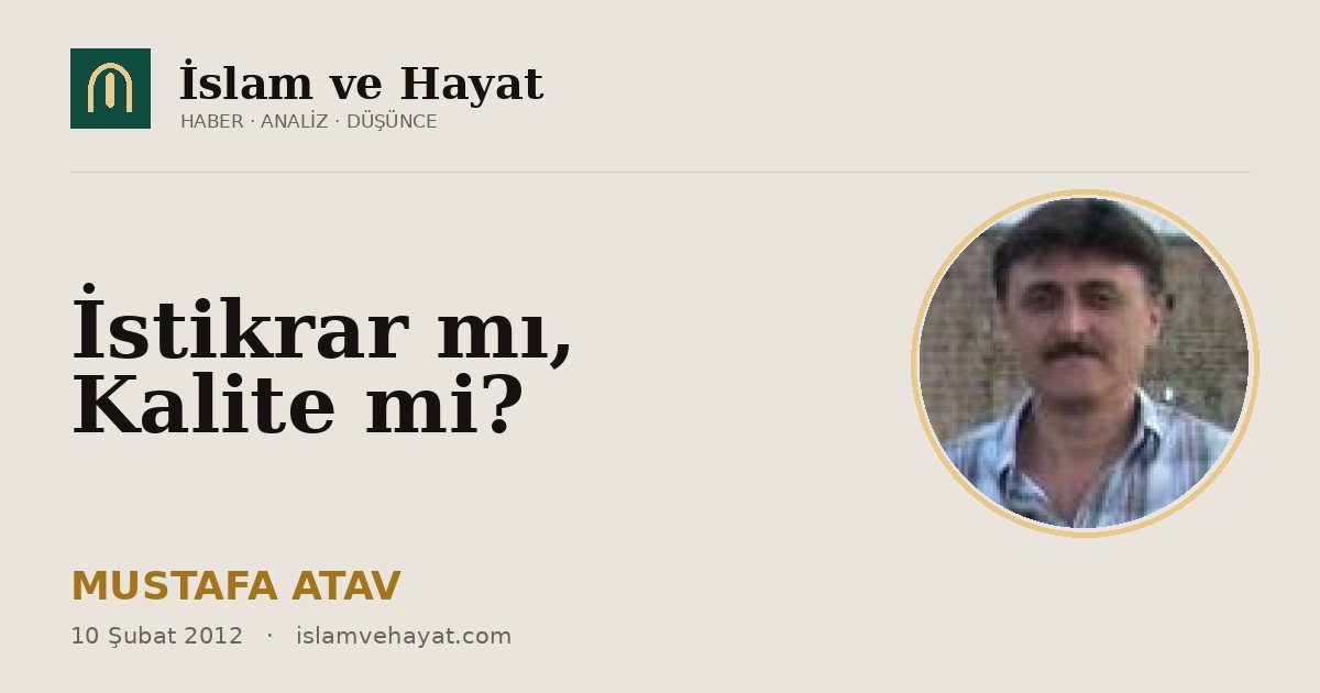 İstikrar mı, Kalite mi?