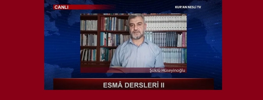 Esma Dersleri – II (VİDEO)