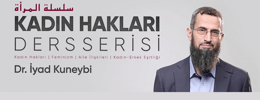 Kadın ve Aile Serisi 1- Batılı Kadının Özgürleştirilmesi – Hikayenin Tamamı | Dr.İyad Kunaybi (VİDEO)