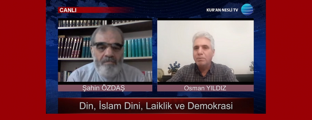 Din, İslam Dini, Laiklik ve Demokrasi (VİDEO)