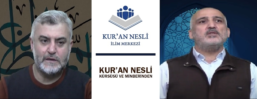 KUR’AN NESLİ KÜRSÜSÜ VE MİNBERİNDEN