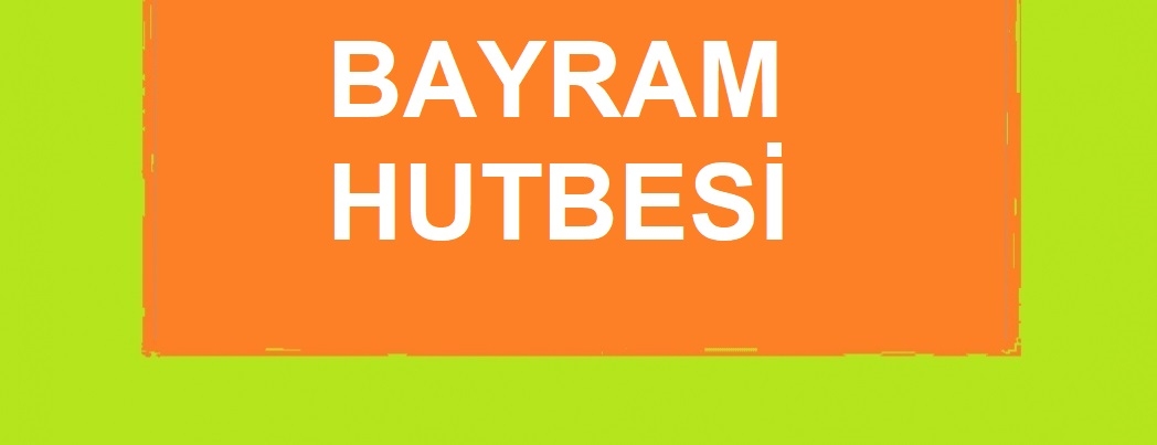 İslam’ın Bayram Öğretisi (VİDEO)