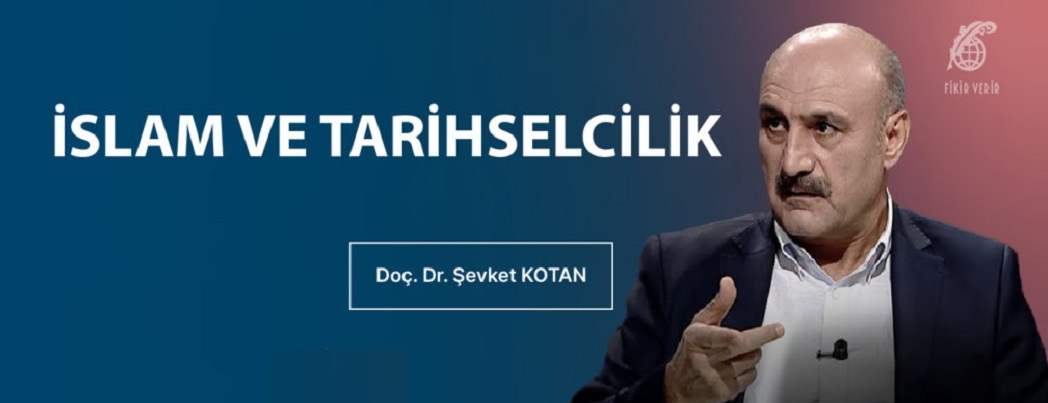 İslam ve Tarihselcilik  (VİDEO)