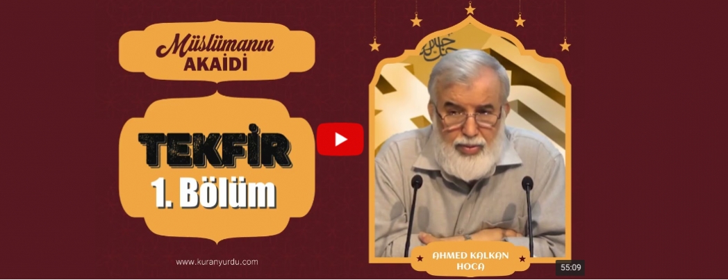 Tekfir Konusu -1. Bölüm- (VİDEO)