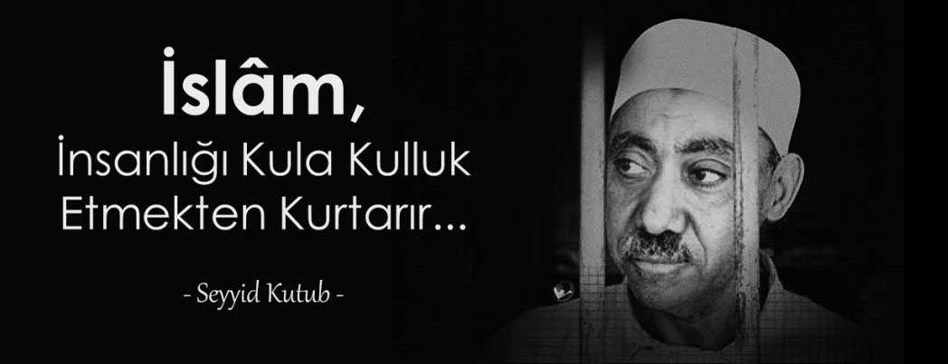 Ümmetin Aziz Şehidi Seyyid Kutub, Tağutları ve Belamlarını Rahatsız Etmeye Devam Ediyor