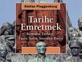 Kemalizmin Kökenleri ''Tarihe Emretmek''
