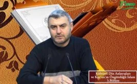 “Kur’an’ın Öngördüğü İslam- 3. Bölüm” (VİDEO)