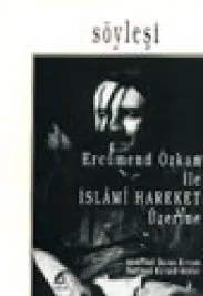 Ercümend Özkan İle İslami Hareket Üzerine