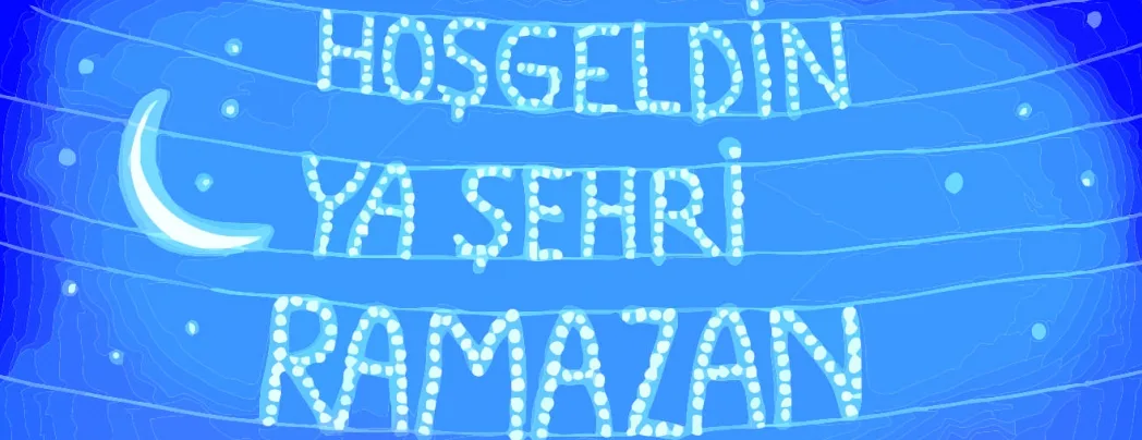 Hoş geldin Ramazan, bekleyenlerin vardı