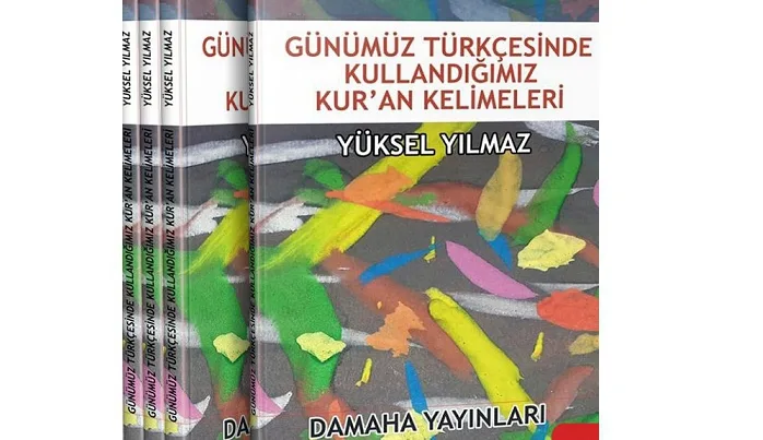 “Günümüz Türkçesinde Kullandığımız Kur’an Kelimeleri ” çıktı