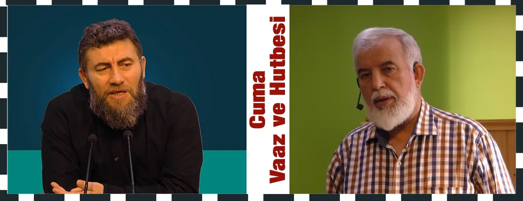 Kalemder’in Bu Haftaki Cuma Vaaz ve Hutbesi