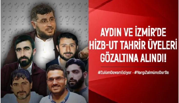 AYM kararlarına rağmen Hizbut Tahrirli Müslümanlara gözaltı zulmü