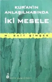 Kur’an’ın Anlaşılmasında İki Mesele