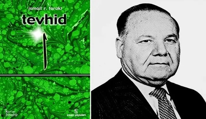 ‘Gerilla İlim Adamı’ İsmail Raci Faruki ve Tevhid