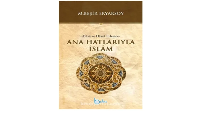 Kitap tanıtımı: “Dava ve Davet Erlerine Ana Hatlarıyla İslâm”