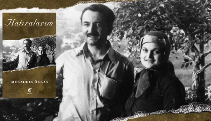 Mukaddes Özkan’ın “Hatıralarım” kitabı çıktı