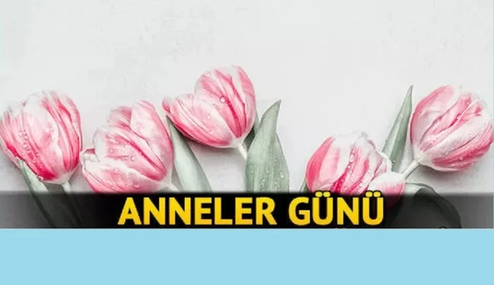 “Anneler Günü” ve biz Müslümanlar