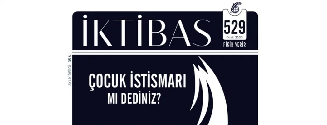 İktibas Dergisi 43. yılına 529. sayısı ile girdi