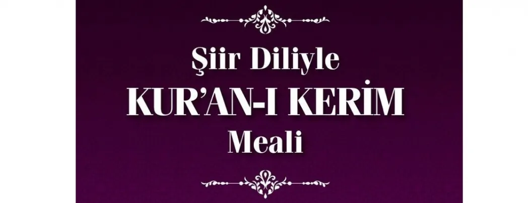 Şiir diliyle Kur’an’ı Kerim meali