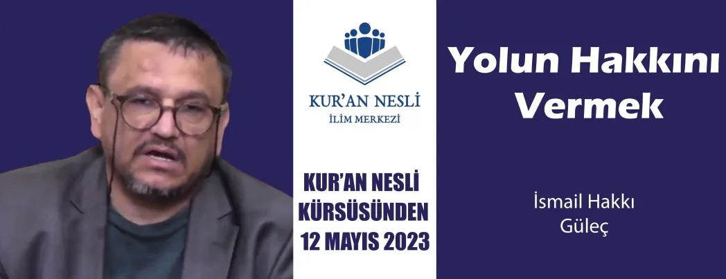 Yolun Hakkını Vermek (VİDEO)