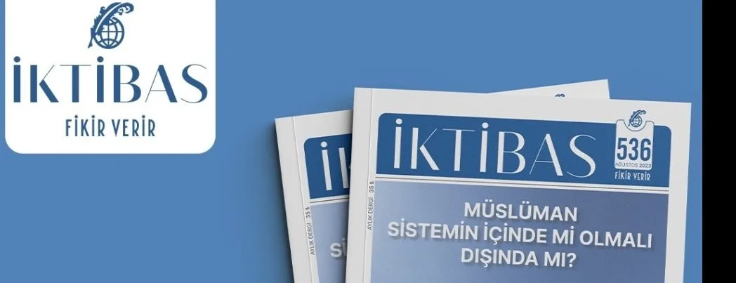 İktibas’ın Ağustos sayısı çıktı