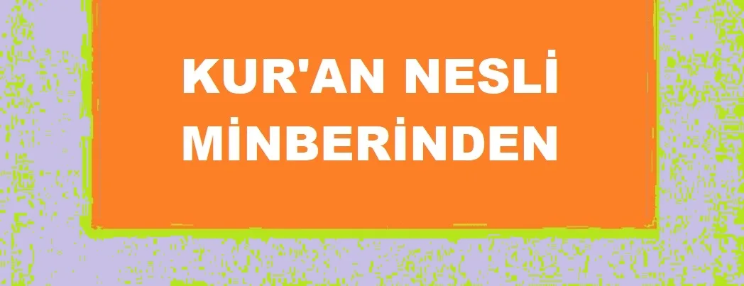 Yeryüzünün Halifesi Olma Sorumluluğumuz (VİDEO)