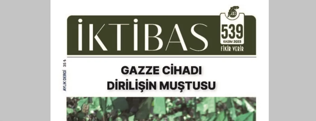 İktibas Dergisi Kasım sayısında manşet ‘Gazze Cihadı’