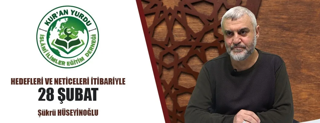 Hedefleri ve Neticeleri İtibariyle 28 Şubat (VİDEO)