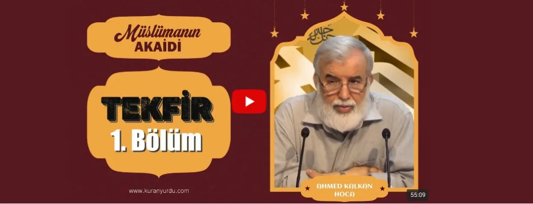 Tekfir Konusu -1. Bölüm- (VİDEO)