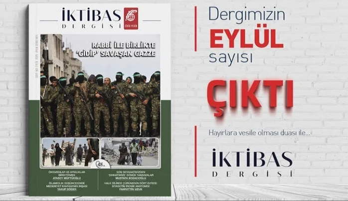 İktibas’ın Eylül sayısı: Rabbi ile Birlikte ‘Gidip’ Savaşan Gazze