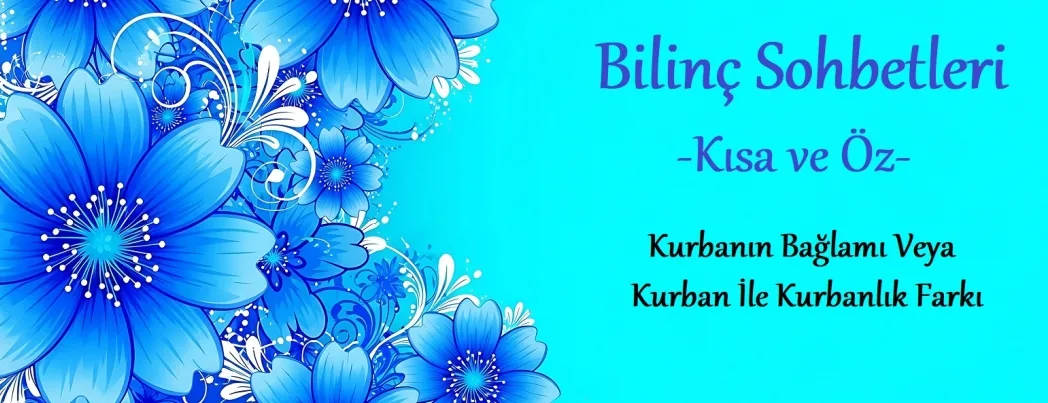 Kurbanın Bağlamı Veya Kurban İle Kurbanlık Farkı (VİDEO)