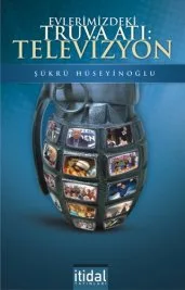 “Evlerimizdeki Truva Atı: Televizyon” kitabı çıktı