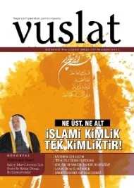 Vuslat: İslami kimlik tek kimliktir