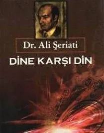 Bir Ali Şeriati klasiği: “Dine Karşı Din”