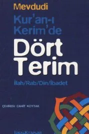 KUR’AN’IN DÖRT TEMEL TERİMİ