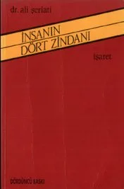 İnsanlığı geri almaya çağrı: İnsanın Dört Zindanı