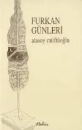 Kitap Tanıtımı: Atasoy Müftüoğlu’dan “Furkan Günleri”