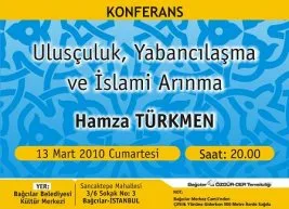 Bağcılar’da “Ulusçuluk ve İslami Arınma” konferansı