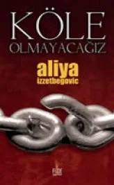 Köle Olmayacağız